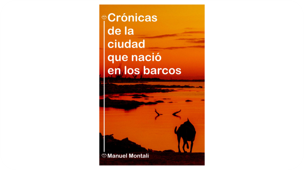 Lee más sobre el artículo Crónicas de la ciudad que nació en los barcos: Selección de cuentos