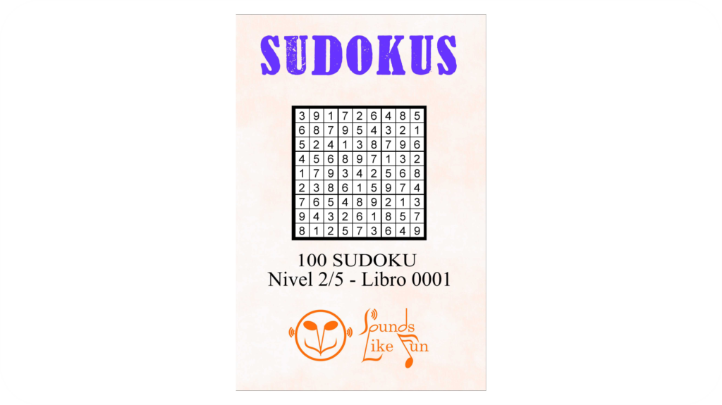 Lee más sobre el artículo Sudoku: 100 Sudoku – Nivel 2/5 – Libro 0001