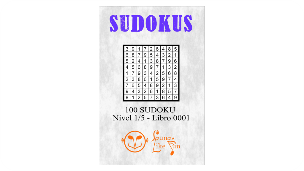 Lee más sobre el artículo Sudoku: 100 Sudoku – Nivel 1/5 – Libro 0001